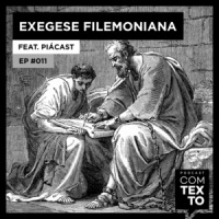 Com Texto 011 – Exegese Filemoniana