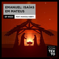 Com Texto 025 – Emanuel: Isaías em Mateus (Mateus 1:23)