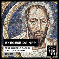 Com Texto 010 – Exegese da NPP