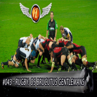 Aerolitos Podcast #043 - Rugby: Os Brucutus Gentlemans!