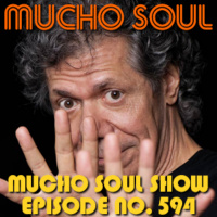 Episode 594: Mucho Soul Show No. 594