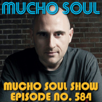 Episode 584: Mucho Soul Show No. 584