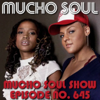 Episode 646: Mucho Soul Show No.645
