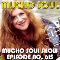 Episode 615: Mucho Soul Show No. 615