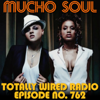 Episode 762: Mucho Soul Show No. 762