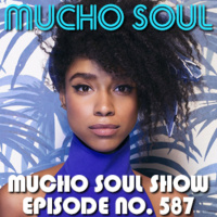 Episode 587: Mucho Soul Show No. 587