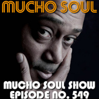 Mucho Soul Show No. 549