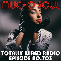 Episode 703: Mucho Soul Show No. 703