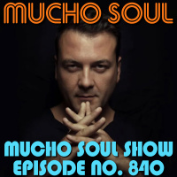 Episode 841: Mucho Soul Show No. 840