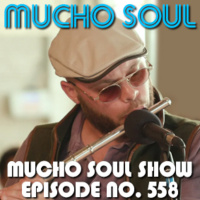 Mucho Soul Show No. 558