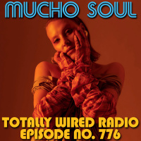 Episode 775: Mucho Soul Show No. 776