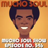 Mucho Soul Show No. 546