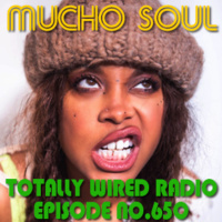 Episode 651: Mucho Soul Show No. 650