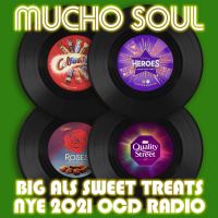 Episode 640: Mucho Soul On OCD Radio - Big Als NYE Sweet Treats