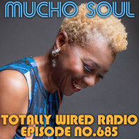 Episode 684: Mucho Soul Show No. 685