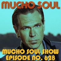 Episode 628: Mucho Soul Show No.628