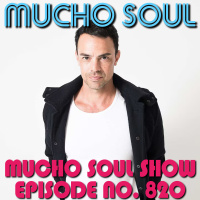 Episode 820: Mucho Soul Show No. 820