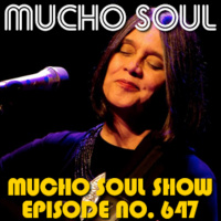 Episode 648: Mucho Soul Show No. 647