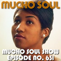 Episode 631: Mucho Soul Show No.631