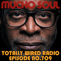 Episode 709: Mucho Soul Show No. 709