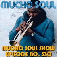 Mucho Soul Show No. 530