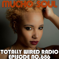 Episode 685: Mucho Soul Show No. 686