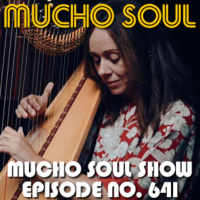 Episode 642: Mucho Soul Show No.641