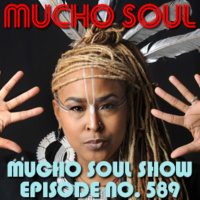 Episode 589: Mucho Soul Show No. 589