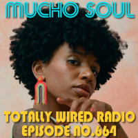 Episode 665: Mucho Soul Show No. 664