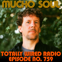 Episode 759: Mucho Soul Show No. 759
