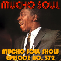 Mucho Soul Show No. 572