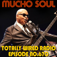 Episode 671: Mucho Soul Show No. 670