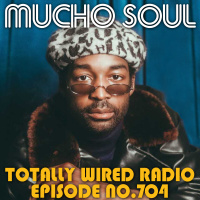 Episode 704: Mucho Soul Show No. 704