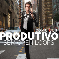 1 - Como ser mais Produtivo Eliminando Open Loops?