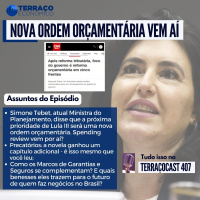 NOVA ORDEM ORÇAMENTÁRIA VEM AÍ no TerraçoCast #407