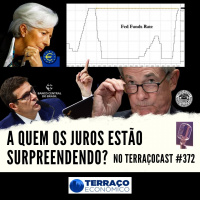 A QUEM OS JUROS ESTÃO SURPREENDENDO? no TerraçoCast #372