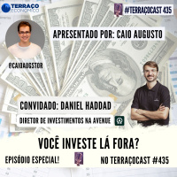VOCÊ INVESTE LÁ FORA? no TerraçoCast #435