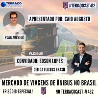 MERCADO DE VIAGENS DE ÔNIBUS NO BRASIL no TerraçoCast #432