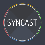 Syncast