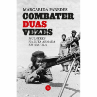 Áudio 88 - Combater Duas Vezes - Mulheres Na Luta Armada Em Angola