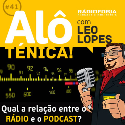 Alô Ténica! - Com Leo Lopes