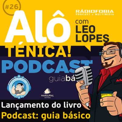 Alô Ténica! - Com Leo Lopes