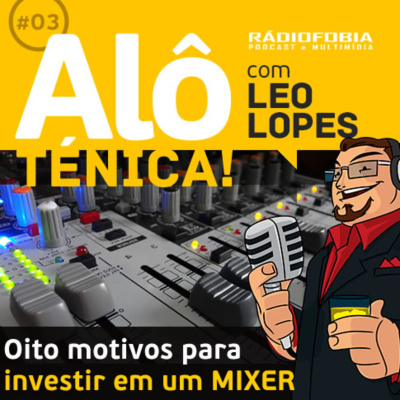 Alô Ténica! - Com Leo Lopes