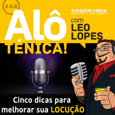 Alô Ténica! - Com Leo Lopes