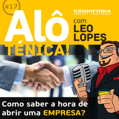 Alô Ténica! - Com Leo Lopes