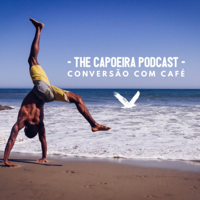 The Capoeira Podcast