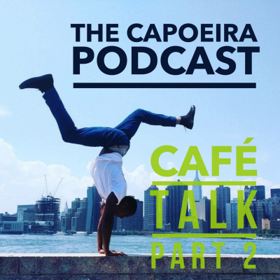 The Capoeira Podcast