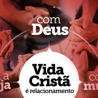Vida Cristã é Relacionamento com Deus