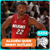Quem pode e quem quer Jimmy Butler? Kings vencendo de novo [Podcast #494]