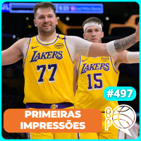 As primeiras impressões de Luka, Butler e Fox! Problemas em Dallas? [Podcast #497]